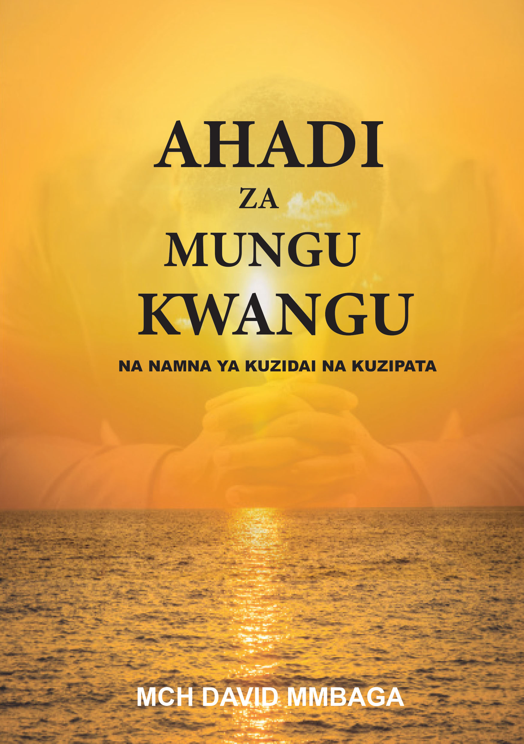 AHADI ZA MUNGU KWANGU